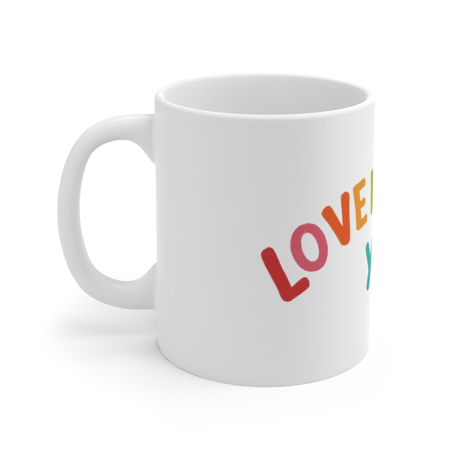 Love Who You Are 11oz Mug