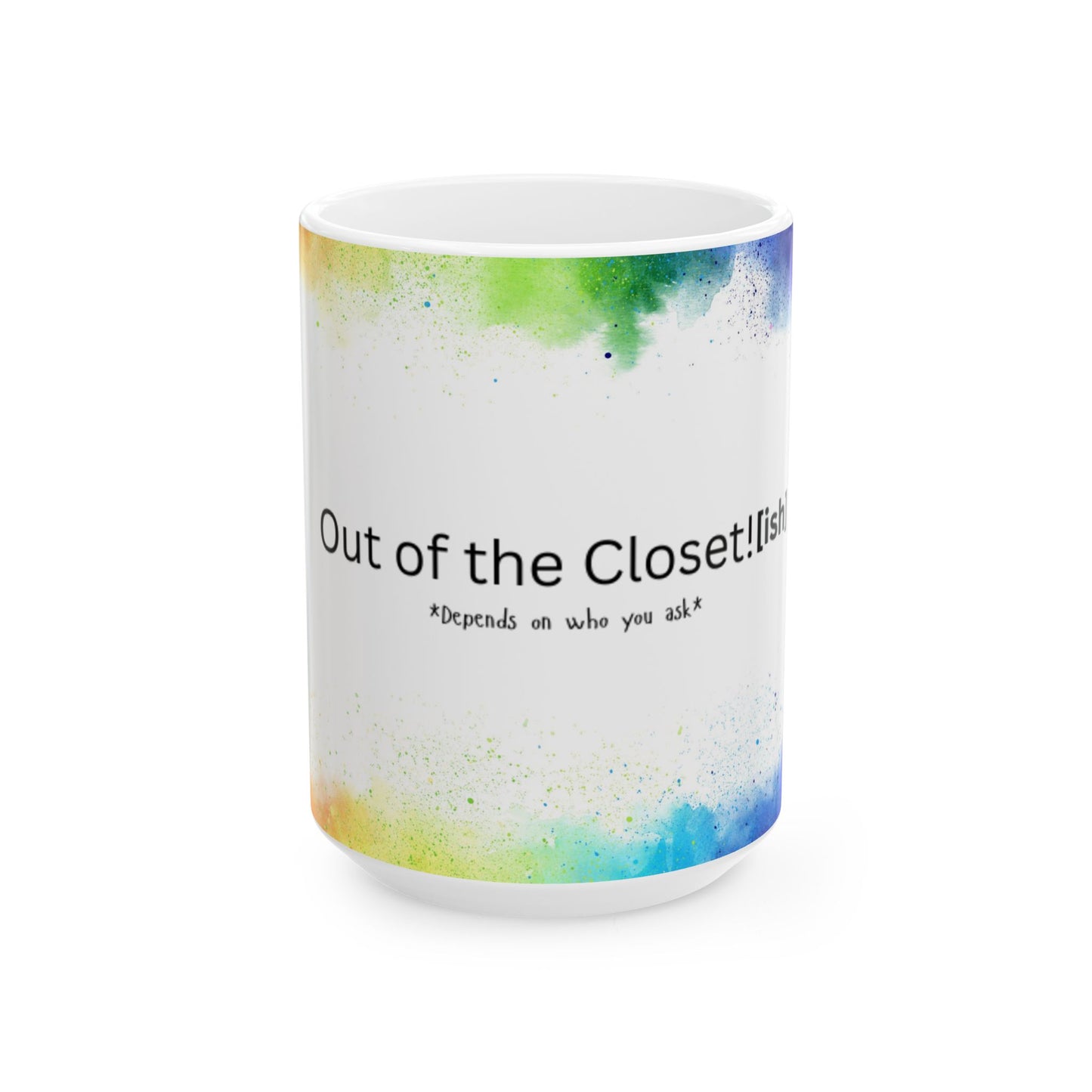 Out of the Closet (ish) Ceramic Mug, (11oz, 15oz)