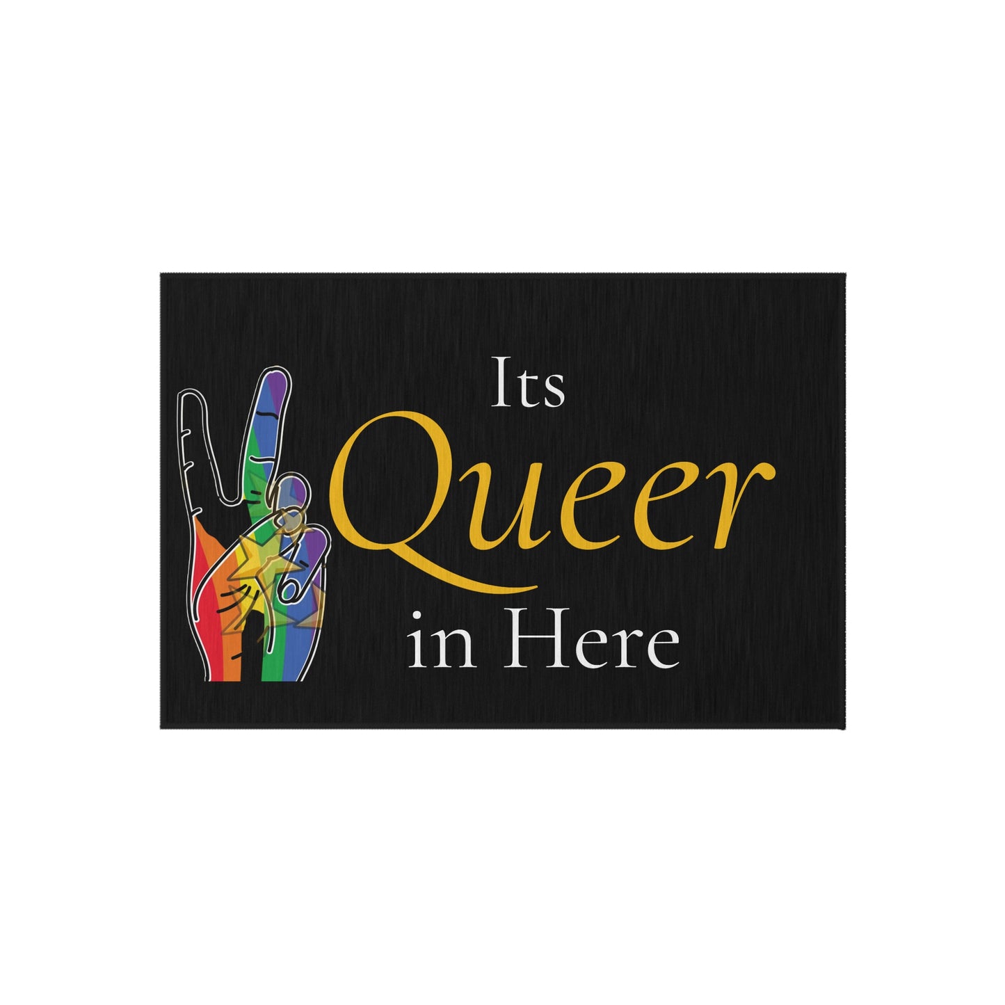 It's Queer in Here- Outdoor Rug