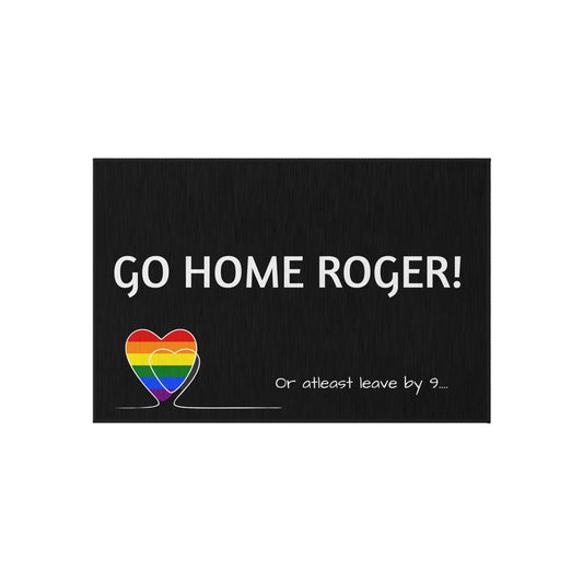 Go Home Roger -Outdoor Rug